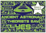 Ancient Alien Theorists Say Yes!